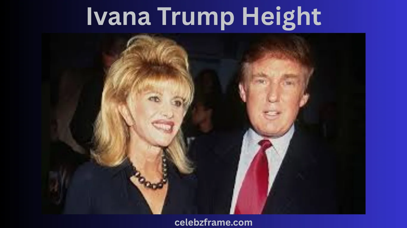 Ivana Trump Height